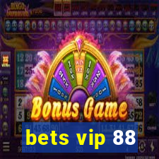 bets vip 88