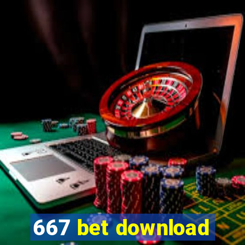 667 bet download