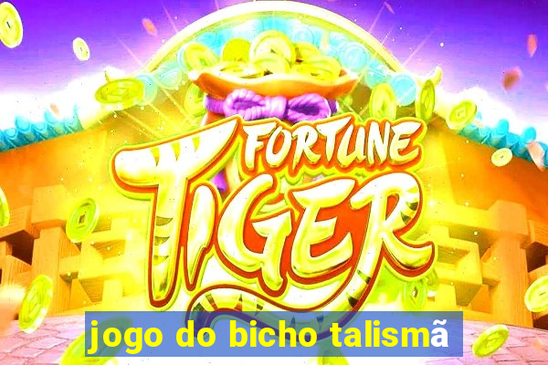 jogo do bicho talismã