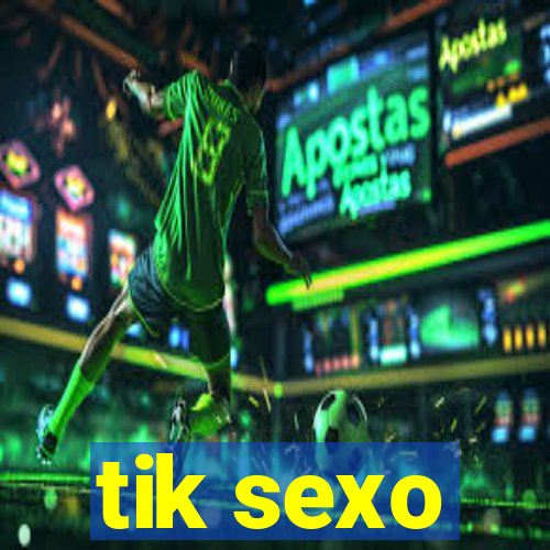 tik sexo