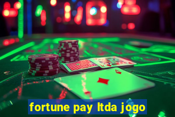 fortune pay ltda jogo