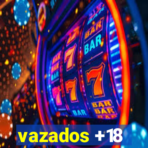 vazados +18