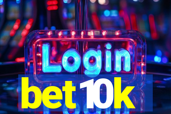 bet10k