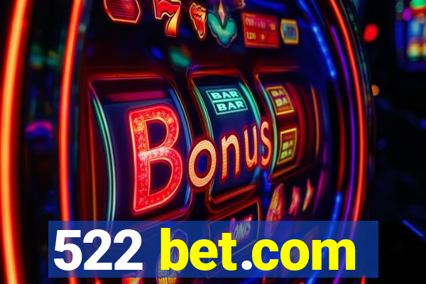 522 bet.com