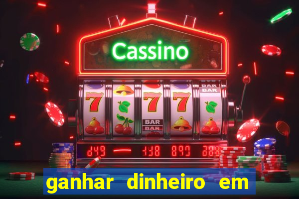 ganhar dinheiro em dolar jogando