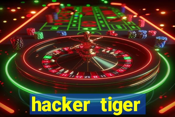 hacker tiger fortune download