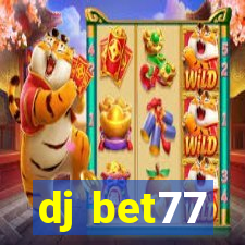 dj bet77