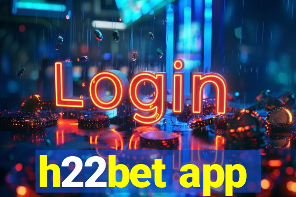 h22bet app