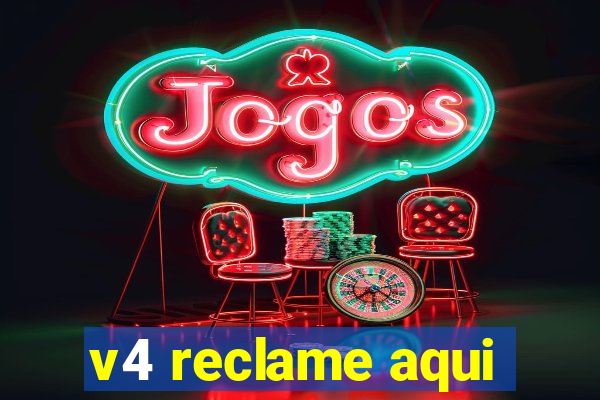 v4 reclame aqui