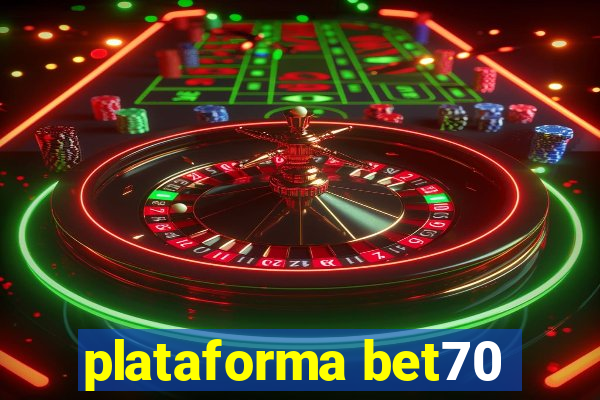 plataforma bet70