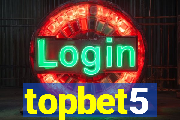 topbet5