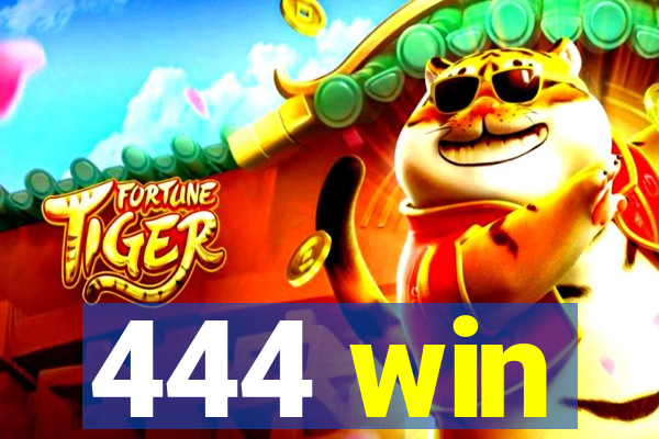 444 win