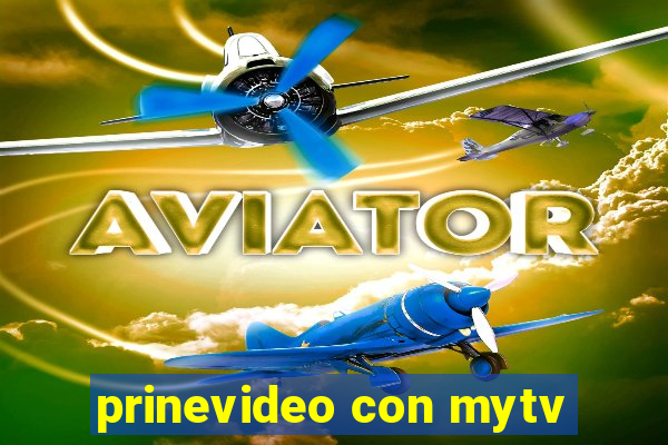 prinevideo con mytv