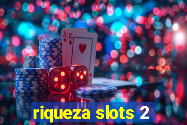 riqueza slots 2