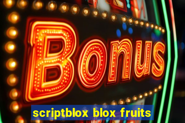 scriptblox blox fruits