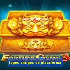 jogos antigos de plataforma