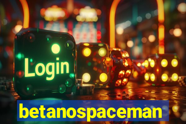 betanospaceman