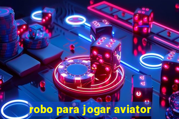 robo para jogar aviator