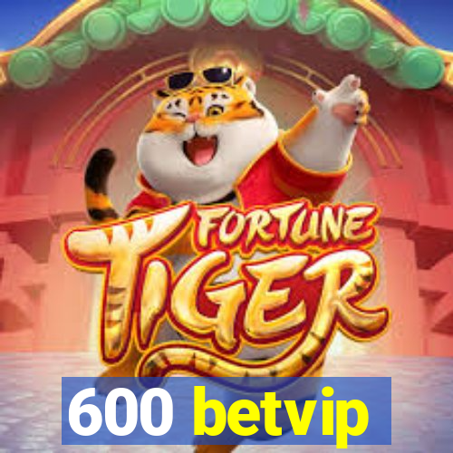 600 betvip