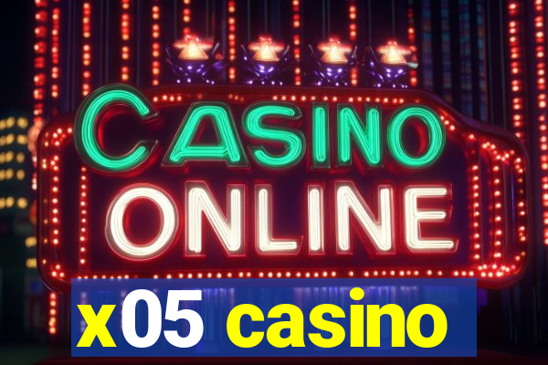 x05 casino