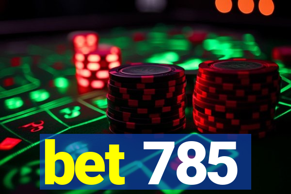 bet 785