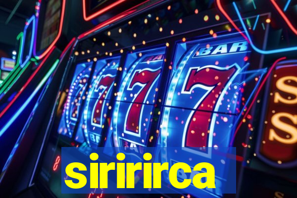 siririrca