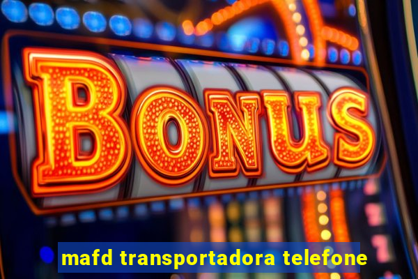 mafd transportadora telefone