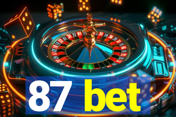 87 bet