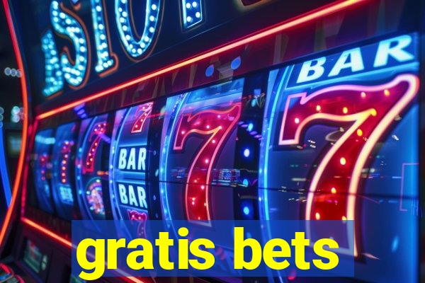 gratis bets