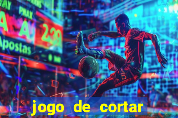 jogo de cortar frutas aposta