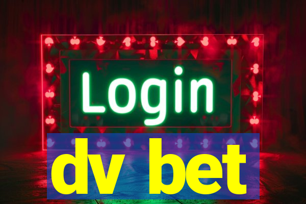 dv bet