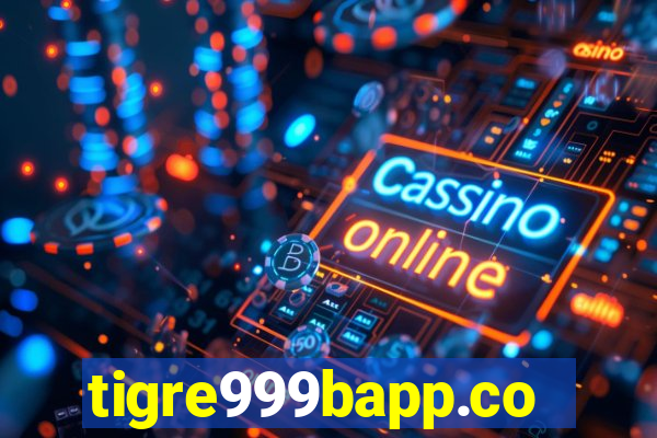 tigre999bapp.com