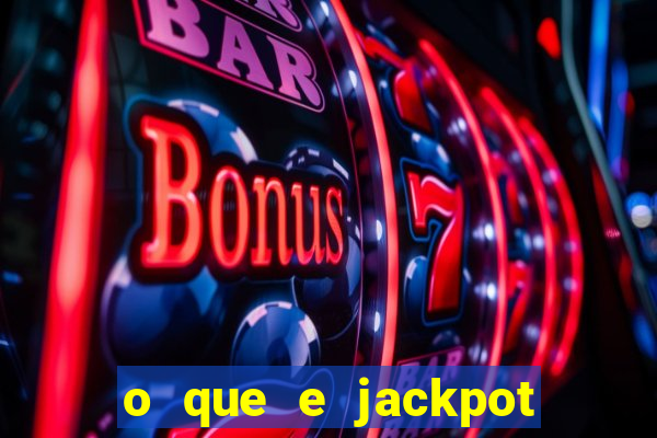 o que e jackpot no jogo do tigre