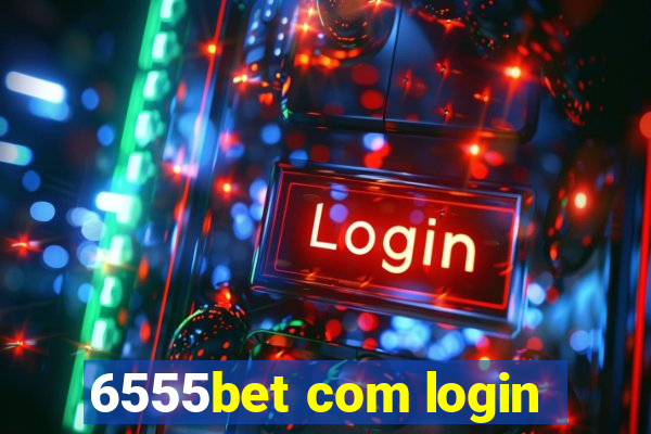 6555bet com login