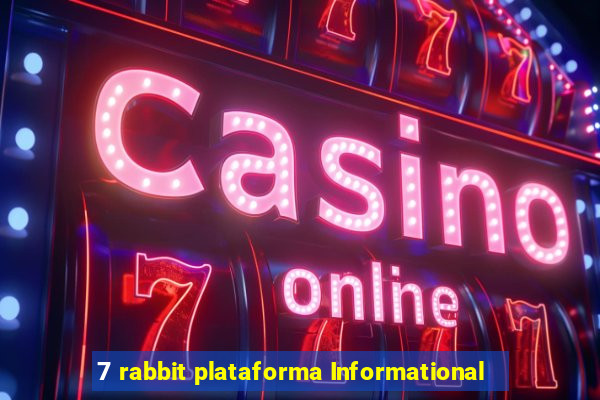 7 rabbit plataforma Informational