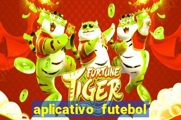 aplicativo futebol da hora 4.5