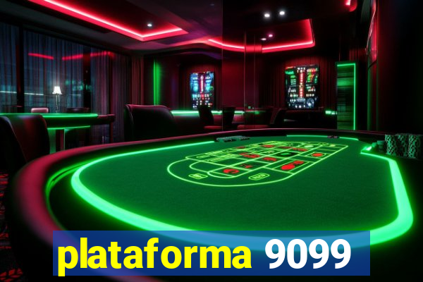 plataforma 9099