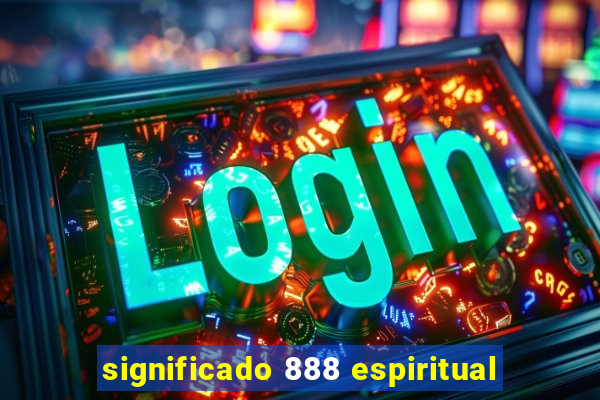 significado 888 espiritual