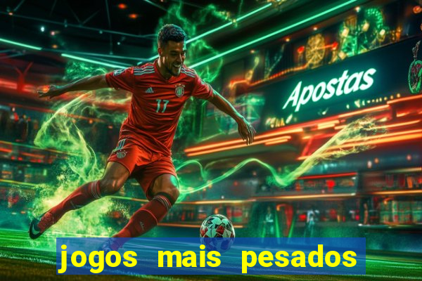 jogos mais pesados para android