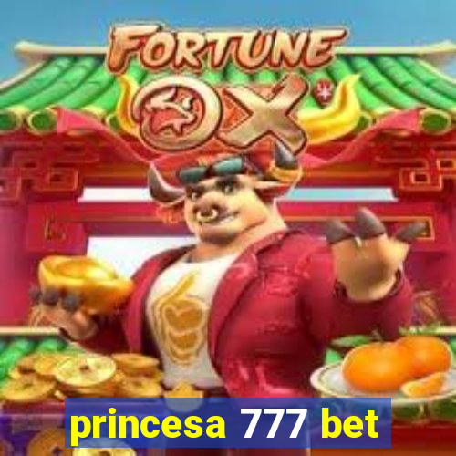 princesa 777 bet