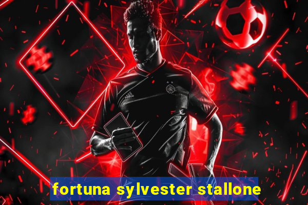 fortuna sylvester stallone