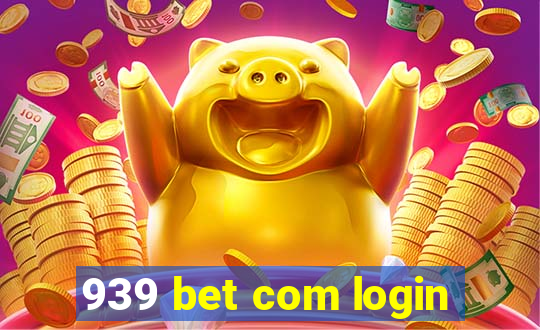 939 bet com login