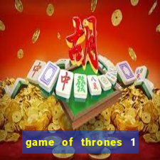 game of thrones 1 temporada online