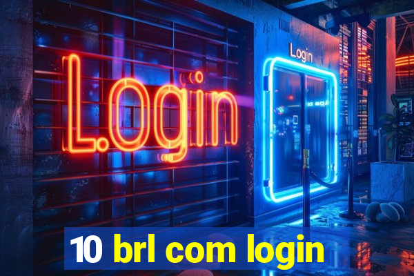 10 brl com login