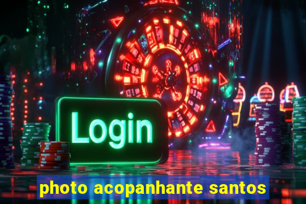 photo acopanhante santos